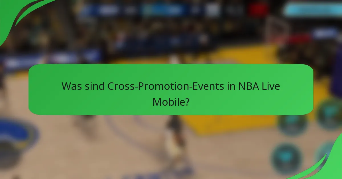 Was sind Cross-Promotion-Events in NBA Live Mobile?