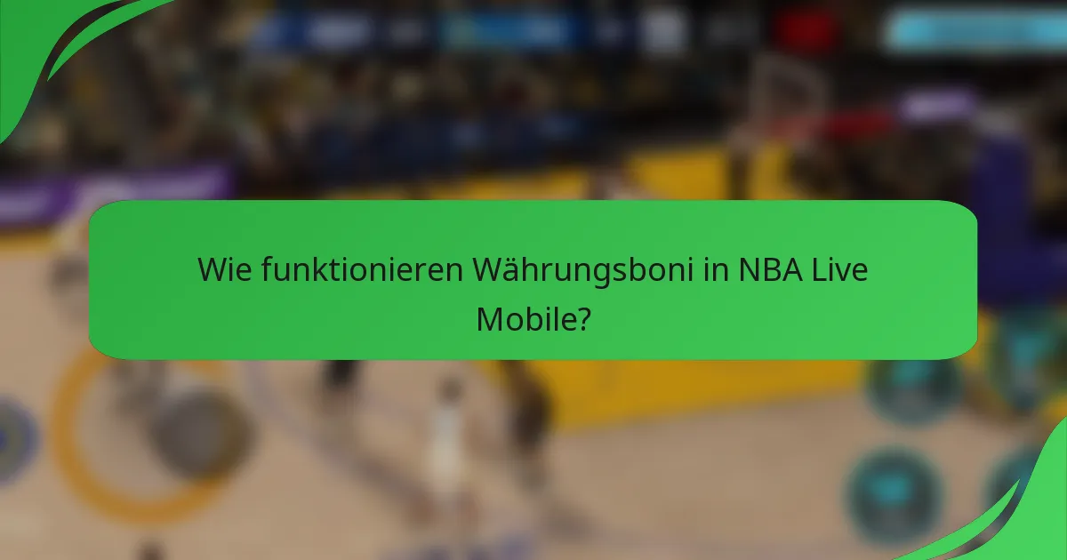 Wie funktionieren Währungsboni in NBA Live Mobile?